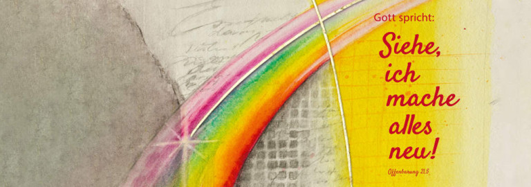 Siehe! Ich mache alles neu.